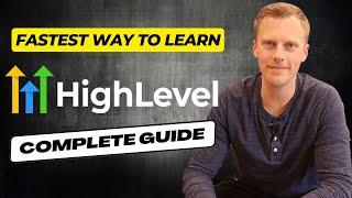 FASTEST Way To Learn GoHighLevel For Beginners GoHighLevel Tutorial 2024