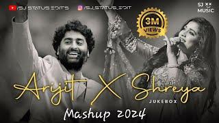 Best Of Arijit Singh X Shreya Ghoshal  Nonstop Love Mashup Songs  Slowed x Reverb And Lofi 2024