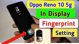 Oppo reno 10 5g fingerprint lock settingOppo reno 10 5g fingerprint screen lockfingerprint sensor