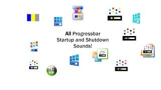 All Progressbar Startup and Shutdown Sounds