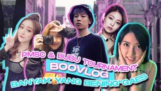 BOOVLOG - PMSC & BUBU TOURNAMENT BANYAK YG BENING GAES