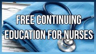 Free Continuing Education For Nurses