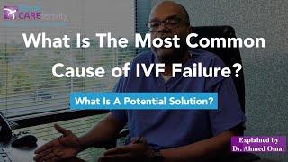 The Most Common Cause of IVF Failure and A Potential Solution--Beacon CARE Fertility
