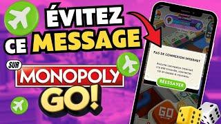 COMMENT NE PLUS AVOIR LE MESSAGE Pas de connexion internet sur MONOPOLY GO en mode avion.