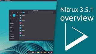 Nitrux 3.5.1 overview  Be Bold. Be Different.