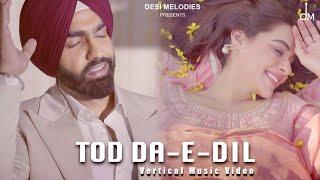 Tod Da E Dil Video Song  Ammy Virk  Maninder Buttar  Avvy Sra  Latest Punjabi Songs 2020