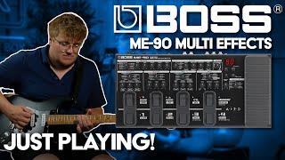 Boss ME-90 - Just Playing