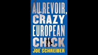 Plot summary “Au Revoir Crazy European Chick” by Joe Schreiber in 4 Minutes - Book Review