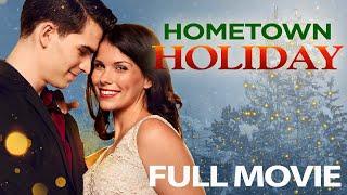 Hometown Holiday 2018  Full Movie  Sarah Troyer  Bradley Hamilton  Kevin McGarry