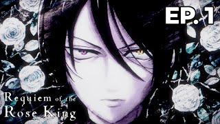 Requiem of the Rose King - Épisode 1 - VOSTFR