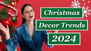 TOP CHRISTMAS DECOR TRENDS FOR 2024