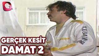 GERÇEK KESİT - DAMAT 2