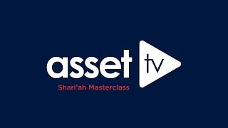 Shariah Masterclass on Asset TV