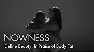 Define Beauty In Praise of Body Fat