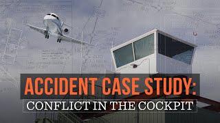 Accident Case Study Conflict in the Cockpit