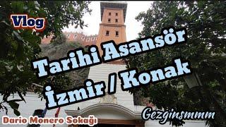 İzmir Tarihi Asansör Binası  Dario Moreno sokağını geziyoruz. #vlog