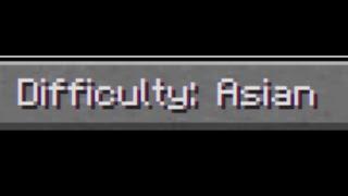 When Asian is a difficulty mode in minecraft