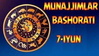 7-ИЮНЬ УЧУН МУНАЖЖИМЛАР БАШОРАТИ.  7-IYUN UCHUN MUNAJJIMLAR BASHORATI