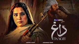 DAAGH داغ  Full Movie  Shahid Khan Jahangir Khan  Filmazia Pashto Movies  K1A