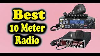 Best 10 Meter Radio