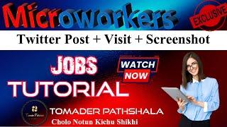 Twitter Post + Visit + Screenshot Microworkers Jobs Tutorial #microworkers #workfromhome