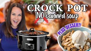 CROCK POT Recipes WITHOUT Canned Soups  Breakfast dinner and dessert