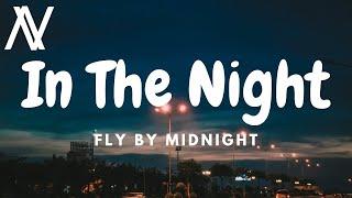 Fly By Midnight - In The Night Lyric Video