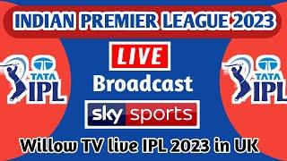 sky sports live broadcast IPL 2023 live in UK  sky sports live IPL 2023