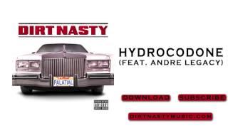 Hydrocodone feat. Andre Legacy - Dirt Nasty