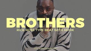 Rick Ross Meek Mill type beat with hook Brothers    Free Type Beat 2021