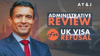 How To Apply For An Administrative Review For UK Visa Refusal?  What To Do After UK Visa Refusal?