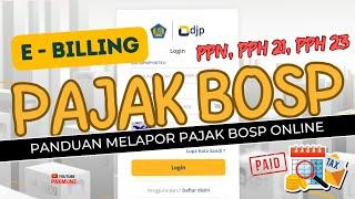 Video Panduan Pelaporan Pajak E-Billing BOSP PPH 21 PPH 23 dan PPN