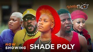 Shade Poly - Yoruba Movie 2024 Drama Odun AdekolaArinola OdubeleVicky KolawoleOlaide OyedejiSidi