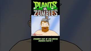 Zombies que se volvieron bueno en plantas vs zombies animado parte 1