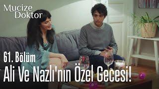 Ali ve Nazlının özel gecesi - Mucize Doktor 61. Bölüm