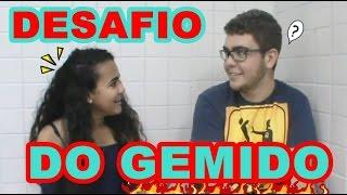 #VEDA 22 - DESAFIO DO GEMIDO com Daniele Galvino