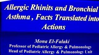 Allergic Rhinits and Bronchial Asthma Facts Translated into Actions Prof Mona Elfalaki