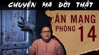 TẬP 1681 Chuyện Ma Có Thật  ÁN MẠNG PHÒNG 14