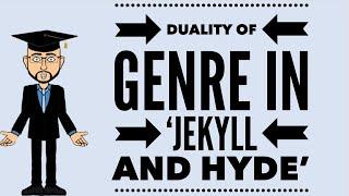 Duality of Genre in Jekyll and Hyde very clever from Stevenson