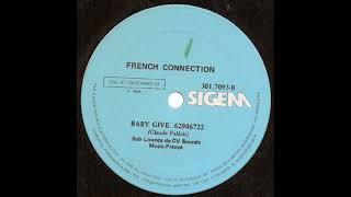 French Connection - Baby Give 1986