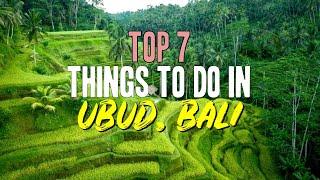Top 7 Things to Do in Ubud Bali