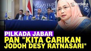 Ditanya Soal Sosok Diusung Pilkada Jabar PAN Kita Carikan Jodoh Desy Ratnasari