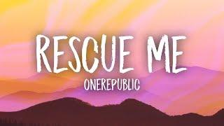 OneRepublic - Rescue Me Lyrics