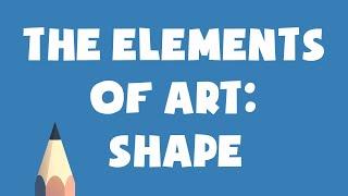 Elements of Art - Shape Practice