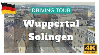 4K  DRIVING TOUR  from Wuppertal to Solingen