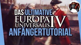 Das ultimative All in One Europa Universalis 4 Tutorial für Anfänger  Europa Universalis 4 - 2022