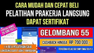 semua Gelombang  CARA MEMBELI PELATIHAN PRAKERJAYANG MUDAH DAN CEPAT DAPAT CASHBACK