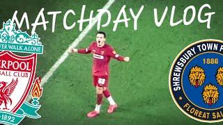 LIVERPOOL 1-0 SHREWSBURY TOWN   MATCHDAY VLOG