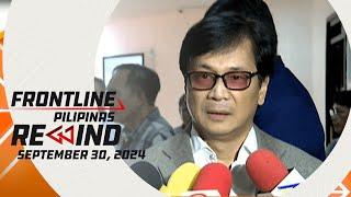 Frontline Pilipinas Rewind  September 30 2024 #FrontlineRewind