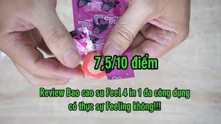 Review Bao cao su Feel 4 in 1 đa công dụng dùng có thích không